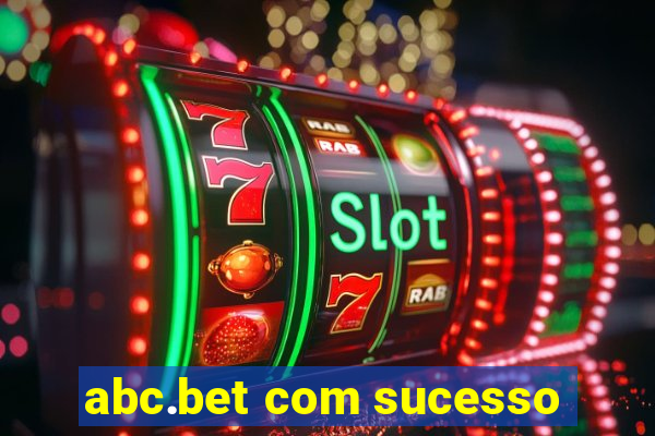 abc.bet com sucesso